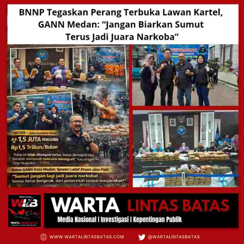BNNP Tegaskan Perang Terbuka Lawan Kartel, GANN Medan: “Jangan Biarkan Sumut Terus Jadi Juara Narkob Compressed_1772169762830.jpg